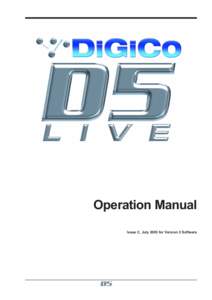 Operation Manual Issue C, July 2003 for Version 2 Software Copyright © 2003 Digico UK Ltd All rights reserved. No part of this publication may be reproduced, transmitted, transcribed, stored in a retrieval system, or 