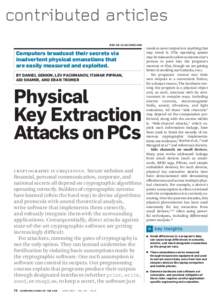 contributed articles DOI:Computers broadcast their secrets via inadvertent physical emanations that are easily measured and exploited.