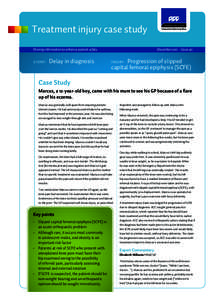 Treatment injury case study December 2011 – Issue 40 Sharing information to enhance patient safety EVENT: