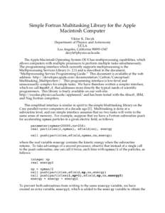 Simple Fortran Multitasking Library for the Apple Macintosh Computer Viktor K. Decyk Department of Physics and Astronomy UCLA Los Angeles, California[removed]