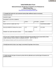 Print Form  Initial Notification Form National Emission Standards for Hazardous Air Pollutants for Wood Preserving 40 CFR Part 63 Subpart QQQQQQ