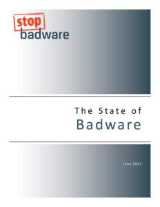 The State of  Badware June[removed]  StopBadware provides tools and information that