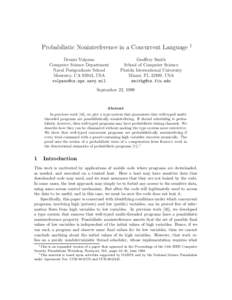 Probabilistic Noninterference in a Concurrent Language † Dennis Volpano Computer Science Department Naval Postgraduate School Monterey, CA 93943, USA 