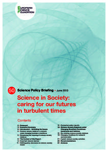50  Science Policy Briefing • June 2013 Science in Society: caring for our futures