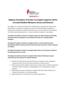Epilepsy Foundation of Greater Los Angeles Supports Call for Increased Medical Marijuana Access and Research [Los Angeles, CA - February 20, 2014] As the leading advocacy organization for people living with epilepsy in t