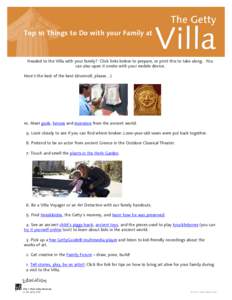 Top 10 Things to Do with your Family at  Headed to the Villa with your family? Click links below to prepare, or print this to take along. You can also open it onsite with your mobile device. Here’s the best of the best