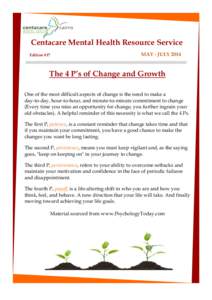 Centacare Mental Health Resource Service Edition #17 MAY - JULY[removed]The 4 P’s of Change and Growth