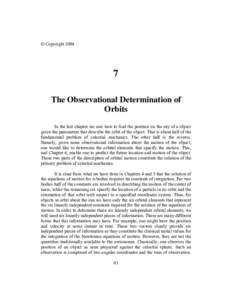 © CopyrightThe Observational Determination of Orbits In the last chapter we saw how to find the position on the sky of a object