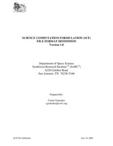 SCIENCE COMPUTATION FORMULATION (SCF) FILE FORMAT DEFINITION Version 1.0 Department of Space Science Southwest Research Institute ® (SwRI ®)