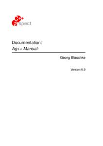 Documentation: Ag++ Manual: Georg Blaschke Version 0.9  CONTENTS
