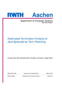 Aachen Department of Computer Science Technical Report Automated Termination Analysis of Java Bytecode by Term Rewriting