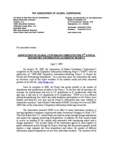 For immediate release: ASSOCIATION OF GLOBAL CUSTODIANS COMPLETES THE 9TH ANNUAL DEPOSITORY INFORMATION-GATHERING PROJECT April 7, 2009 On January 30, 2009, the Association of Global Custodians (“Association”) comple