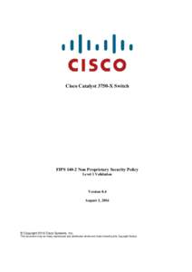 Cisco Catalyst 3750-X Switch  FIPSNon Proprietary Security Policy Level 1 Validation  Version 0.4