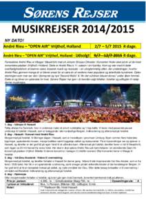 MUSIKREJSERNY DATO! André Rieu – ”OPEN AIR” Vrijthof, Holland  2/7 – dage.