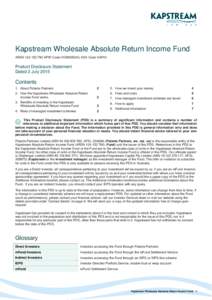 Kapstream Wholesale Absolute Return Income Fund ARSNAPIR Code HOW0052AU ASX Code KAP01 Product Disclosure Statement Dated 2 July 2015