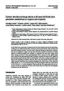 Boreal Environment Research 12: 141–157	ISSNHelsinki 11 May 2007	 © 2007 Carbon dioxide exchange above a 30-year-old Scots pine plantation established on organic-soil cropland