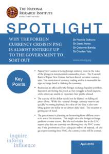 SPOTLIGHT WHY THE FOREIGN CURRENCY CRISIS IN PNG IS ALMOST ENTIRELY UP TO THE GOVERNMENT TO SORT OUT