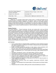 Job Title: Clinical Research Project Coordinator  Application Period: Present – Department: Delivra Inc.