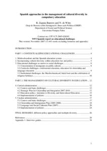 Spanish approaches to the management of cultural diversity in compulsory education R. Zapata-Barrero and N. de Witte Grup de Recerca sobre Immigració i Innovació Política (GRIIP) Department of Social and Political Sci