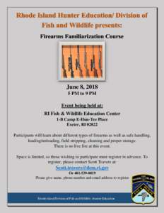 June 8, PM to 9 PM Event being held at: RI Fish & Wildlife Education Center 1-B Camp E-Hun-Tee Place Exeter, RI 02822