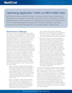 S O L U T I O N  B R I E F Optimizing Application Traffic on MPLS WAN Links MPLS (Multi-Protocol Label Switching) is a common type of service offering from