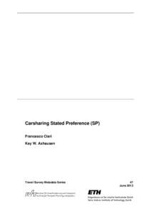 Carsharing Stated Preference (SP) Francesco Ciari Kay W. Axhausen Travel Survey Metadata Series