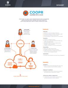 Cask Coopr is an open source template-based cluster management solution that provisions, manages and scales clusters for multi-tiered application stacks on public and private clouds. Features