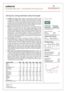 Leifheit AG European Mid-Cap – Household & Personal Care Strong Q1, raising estimates and price target ● Summary: Following Leifheit’s solid Q1 2015 results, we adjust our model to reflect the slightly better organ