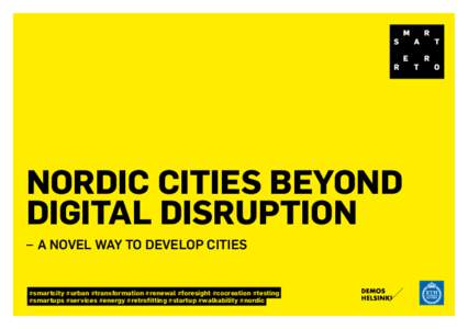 NORDIC CITIES BEYOND DIGITAL DISRUPTION –	A NOVEL WAY TO DEVELOP CITIES #smartcity #urban #transformation #renewal #foresight #cocreation #testing #smartups #services #energy #retrofitting #startup #walkability #nordic