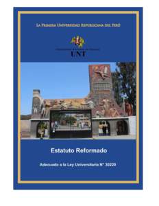 UNIVERSIDAD NACIONAL DE TRUJILLO _________________________________________ ESTATUTO INSTITUCIONAL Dr. Orlando Moisés Gonzáles Nieves RECTOR