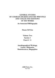 GENERAL STUDIES OF CHARLES DICKENS AND HIS WRITINGS AND COLLECTED EDITIONS OF HIS WORKS An Annotated Bibliography