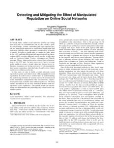 Detecting and Mitigating the Effect of Manipulated Reputation on Online Social Networks Anupama Aggarwal « supervised by Dr. Ponnurangam Kumaraguru » Indraprastha Institute of Information Technology, Delhi New Delhi, I