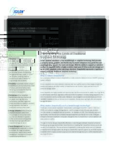 Application Software  SnapshotIQ™ Simple, Scalable and Flexible Protection for Isilon Scale-out Storage.