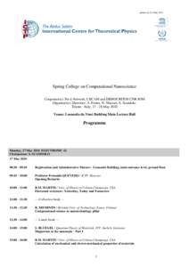 printed on:21st MaySpring College on Computational Nanoscience Cosponsor(s): Psi-k Network, CECAM and DEMOCRITOS CNR-IOM Organizer(s): Directors: A. Foster, N. Marzari, S. Scandolo. Trieste - Italy, May 20