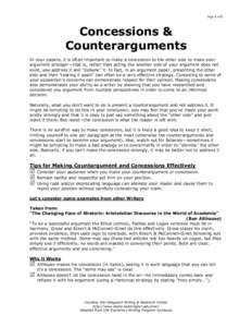 Page 1 of 2  Concessions & Counterarguments In your papers, it is often important to make a concession to the other side to make your argument stronger—that is, rather than acting like another side of your argument doe