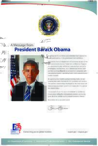 A Message from  President Barack Obama Greetings to U.S. exhibitors and attendees from around the world participating in this prominent trade exhibition. Selected by the U.S. Department of Commerce as part of the