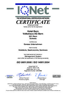CERTIFICATE IQNet and SQS hereby certify that the organisation  Hotel Bern