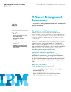 IBM Systems Lab Services and Training Solution Brief Executive Advisory Practice for IT Transformation and Innovation  IT Service Management