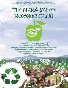 A program of Northeast Resource Recovery Association 2101 Dover Road, Epsom, NHwww.nrra.net The NRRA School Recycling CLUB