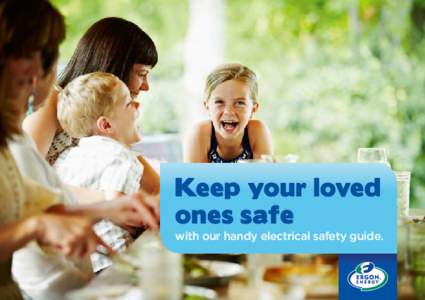 Keep your loved ones safe with our handy electrical safety guide.  Keeping you and your