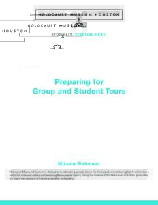STOP HATE. START I NG HERE.  Preparing for Group and Student Tours  Mission Statement