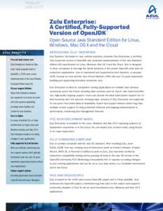 PRODUCT DATA SHEET Zulu Enterprise: A Certified, Fully-Supported Version of OpenJDK