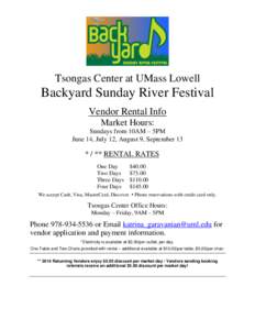 Tsongas Center at UMass Lowell  Backyard Sunday River Festival Vendor Rental Info Market Hours: Sundays from 10AM – 5PM