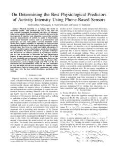 On Determining the Best Physiological Predictors of Activity Intensity Using Phone-Based Sensors Harshvardhan Vathsangam, E. Todd Schroeder and Gaurav S. Sukhatme Abstract—Physical inactivity is a leading risk factor i
