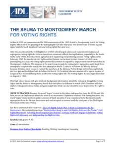 THE CURRENT EVENTS CLASSROOM THE SELMA TO MONTGOMERY MARCH FOR VOTING RIGHTS In March 2015, we commemorate the 50th anniversary of the 1965 Selma to Montgomery March for Voting