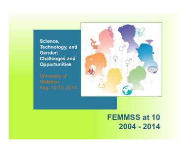 Science, Technology, and Gender: Challenges and Opportunities University of