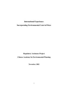 International Experience: Incorporating Environmental Costs in Prices Regulatory Assistance Project Chinese Academy for Environmental Planning