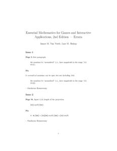 Essential Mathematics for Games and Interactive Applications, 2nd Edition — Errata James M. Van Verth, Lars M. Bishop Issue 1 Page 5, first paragraph.