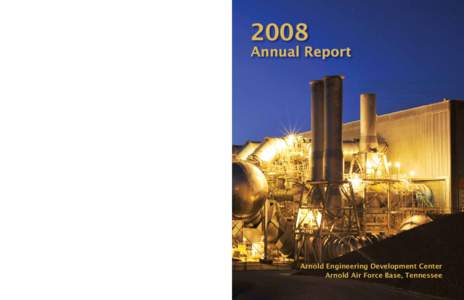 2008 Annual Report Arnold Engineering Development Center Arnold Air Force Base, Tennessee