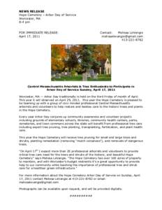 NEWS RELEASE Hope Cemetery – Arbor Day of Service Worcester, MA 8-4 pm FOR IMMEDIATE RELEASE: April 17, 2011